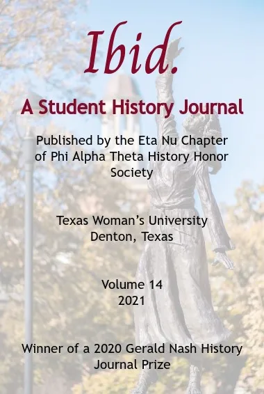 Cover of TWU's History & Political Science Ibid. A Student History Journal, Volume 14, Spring 2021.