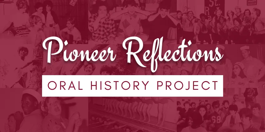 Pioneer Reflections Oral History Project 