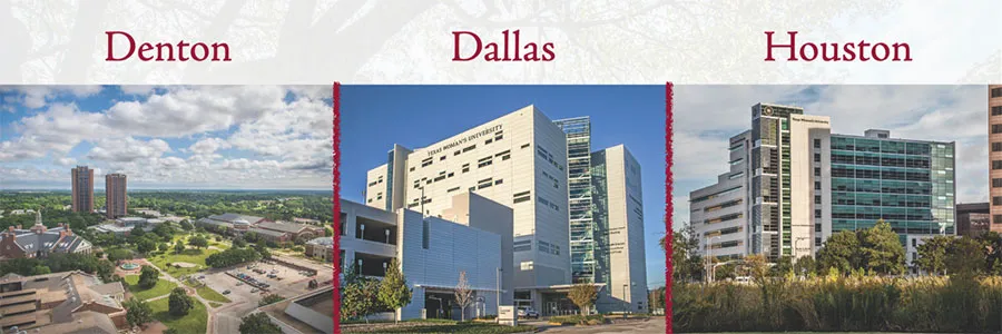 Images of TWU's three campuses side by side, Denton, Dallas, and Houston.
