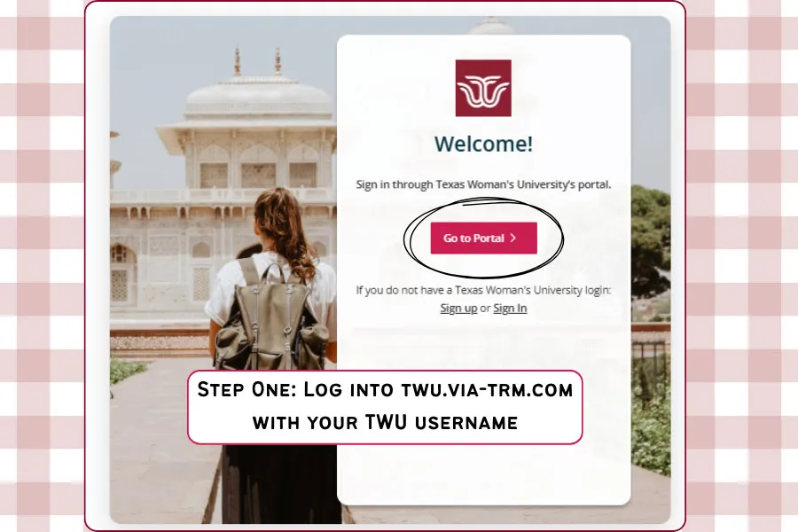 Step One: Log into twu.via-trm.com with your TWU username.