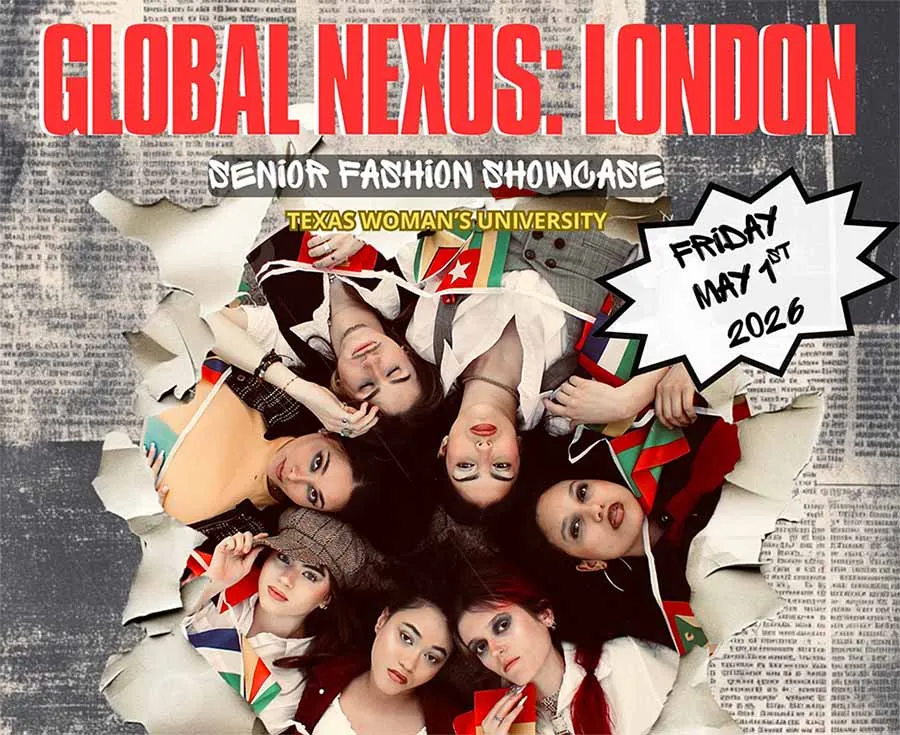 Global Nexus: London Senior Fashion Showcase, Texas Woman's University Friday May 1, 2026