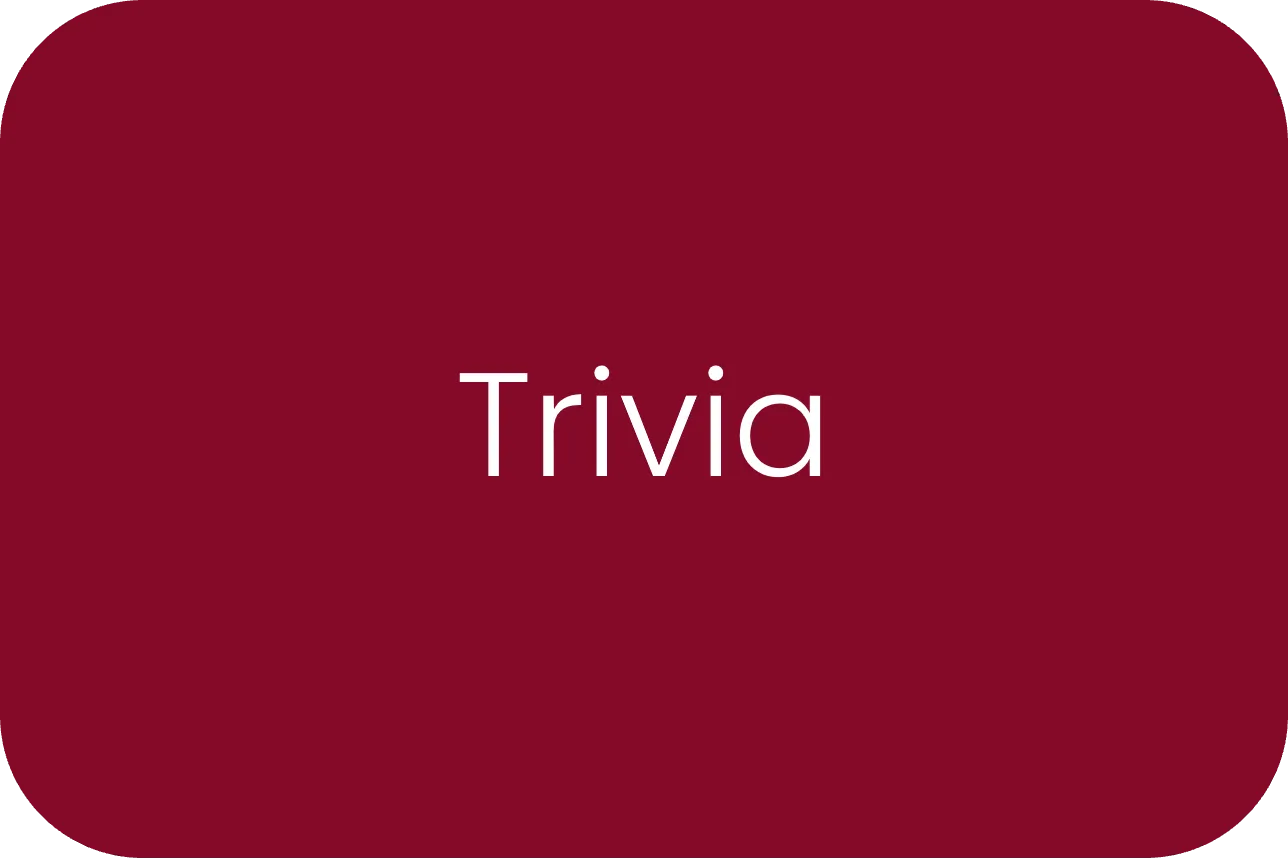 Trivia
