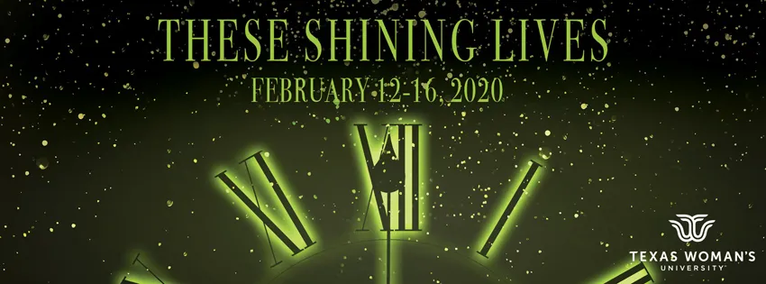 Banner image for These Shining Lives featuring a sparkling green clock face and production dates Feb. 12-16, 2020 