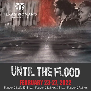 TWU Theatre presents Until the Flood, Feb. 23-27 2022