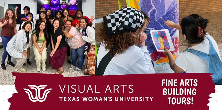 Visual Arts, Texas Woman's University. Fine Arts Building Tours!